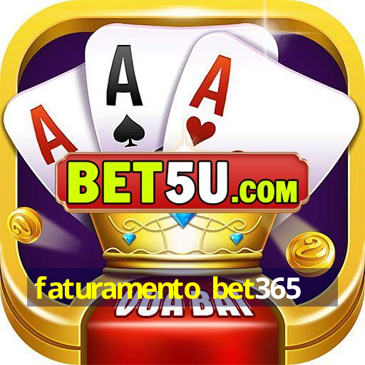 faturamento bet365